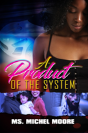 A Product Of The System - Preview