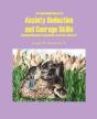 A Programmed Course In Anxiety Reduction And Courage Skills - Preview