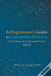 A Programmer'S Guide To Computer Science Vol. 2