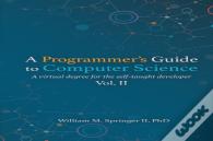 A Programmer'S Guide To Computer Science Vol. 2