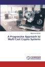 A Progressive Approach To Multi Cast Crypto Systems - Preview