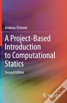 A Project-Based Introduction To Computational Statics