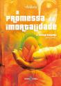 A Promessa da Imortalidade - Preview