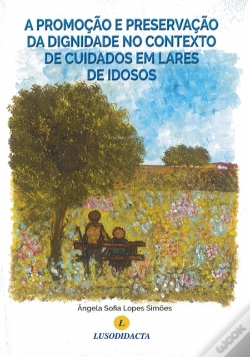 Capa do artigo A Promoção e Preservação da Dignidade no Contexto de Cuidados em Lares de Idosos