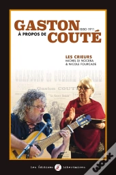 À Propos De Gaston Couté, 1880-1911