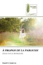 A Propos De La Parousie - (Essai Sur Le Bonheur) - Preview