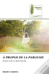 A Propos De La Parousie - (Essai Sur Le Bonheur)