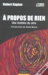 A Propos De Rien : Une Histoire Du Zero