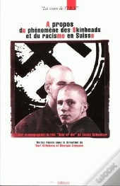A Propos Du Phénomene Des Skinheads Et Du Racisme En Suisse
