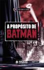 A Propósito De Batman - Preview