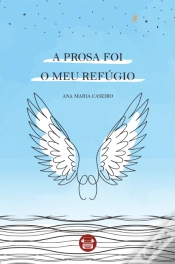Capa do artigo A Prosa Foi o Meu Refúgio