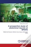 A Prospective Study Of Abdominal Injuries At Bpkihs
