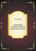 A Prote Ge E Of Jack Hamlin'S And Other Stories