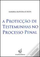 A Protecção de Testemunhas no Processo Penal