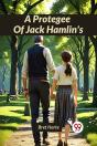 A Protegee Of Jack Hamlin'S - Preview