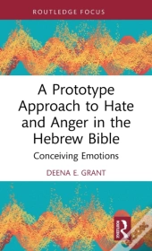 A Prototype Approach To Hate And Anger In The Hebrew Bible