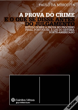 Capa do artigo A Prova do Crime e o que se Disse Antes do Julgamento