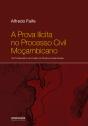 A Prova Ilícita no Processo Civil Moçambicano   - Preview
