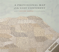 A Provisional Map Of The Lost Continent