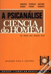 A Psicanálise - Ciência do Homem
