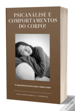 Capa do artigo A Psicanálise E Os Comportamentos Do Corpo Durante O Sono"