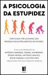 A Psicologia da Estupidez