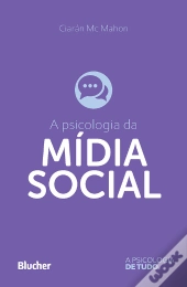 A Psicologia Da Mídia Social