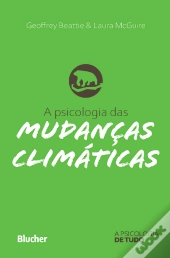 A Psicologia Das Mudanças Climáticas