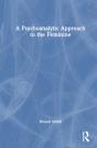 A Psychoanalytic Approach To The Feminine - Preview