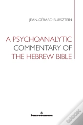 A Psychoanalytic Commentary Of The Hebrew Bible