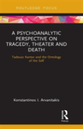 A Psychoanalytic Perspective On Tragedy, Theater And Death