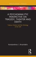 A Psychoanalytic Perspective On Tragedy, Theater And Death