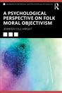 A Psychological Perspective On Folk Moral Objectivism - Preview