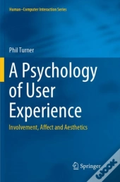 A Psychology Of User Experience
