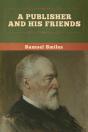 A Publisher And His Friends - Preview