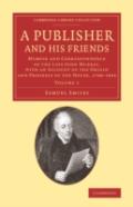 A Publisher And His Friends: Volume 1