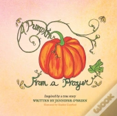 A Pumpkin From A Prayer
