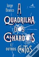 A Quadrilha dos Galhardos e Outros Contos