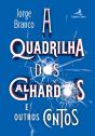 A Quadrilha dos Galhardos e Outros Contos - Preview