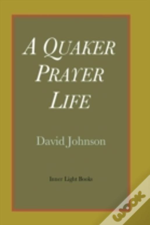 A Quaker Prayer Life