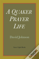A Quaker Prayer Life