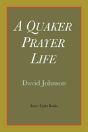 A Quaker Prayer Life - Preview