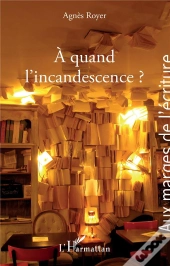 À Quand L'Incandescence ?