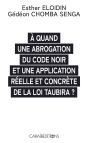 À Quand Une Abrogation Du Code Noir Et Une Application Réelle Et Concrète De La Loi Taubira ? - Preview