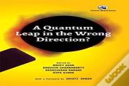 A Quantum Leap In The Wrong Direction?