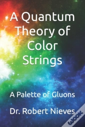 A Quantum Theory Of Color Strings