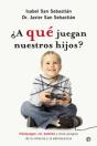 A Que Juega Nuestros Hijos - Preview
