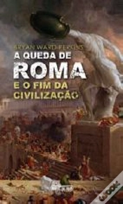Capa do artigo A Queda de Roma e o Fim da Civilização