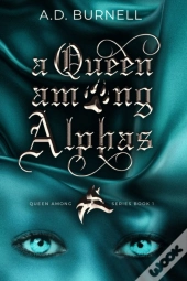 A Queen Among Alphas