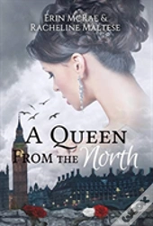 A Queen From The North